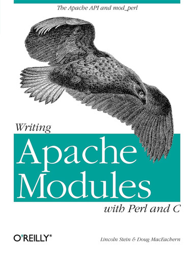 Writing Apache Modules with Perl and C