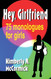 Hey Girlfriend!: 75 Monologues for Girls