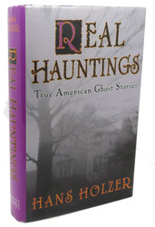 Real Hauntings: True American Ghost Stories