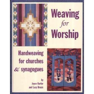 Weaving for Worship: Handweaving for Churches & Synagogues