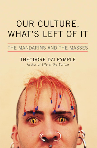 Our Culture What's Left of It: The Mandarins and the Masses