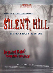 Silent Hill Totally Unauthorized Strategy Guide [for PlayStation]