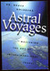 Astral Voyages: Mastering the Art of Interdimensional Travel