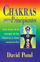 Chakras para principiantes: una guia para balancear la energia de sus