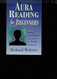Aura Reading for Beginners: Develop Your Psychic Awareness for Health