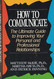 How to Communicate: The Ultimate Guide to Improving Your Personal and