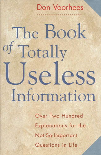 The Book of Totally Useless Information