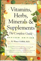Vitamins Herbs Minerals & Supplements: The Complete Guide