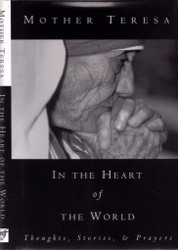In the Heart of the World: Thoughts Prayers and Stories