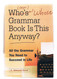 Who's (oops whose) Grammar Book is This Anyway?