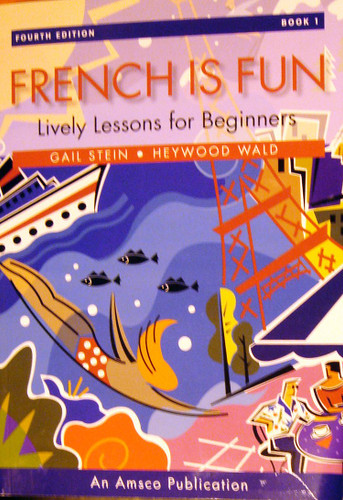 French Is Fun Book 1: Lively Lessons for Beginners