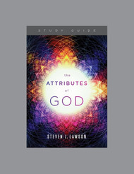 The Attributes of God Teaching Series Study Guide