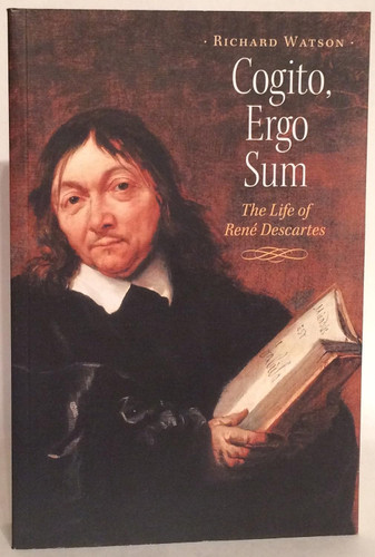 Cogito Ergo Sum: The Life of Rene Descartes