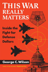 This War Really Matters: Inside the Fight for Defense Dollars