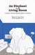 An Elephant In the Living Room Leader's Guide: A Leader's Guide For