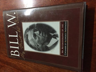 Bill W: My 1st 40 Years