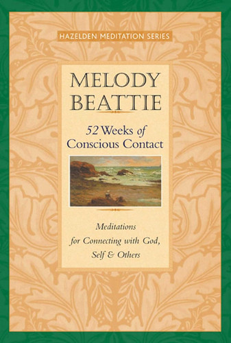52 Weeks of Conscious Contact: Meditations for Connecting with God