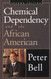 Chemical Dependency and the African American: Counseling and