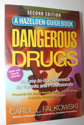Dangerous Drugs: An Easy-to-Use Reference for Parents and