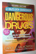 Dangerous Drugs: An Easy-to-Use Reference for Parents and