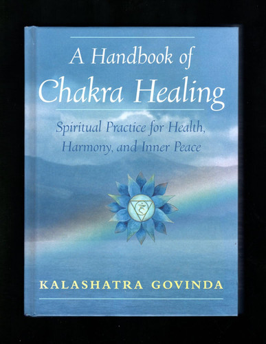 A Handbook of Chakra Healing: Spiritual Practice for Health Harmony