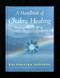 A Handbook of Chakra Healing: Spiritual Practice for Health Harmony