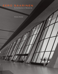 Eero Saarinen: An Architecture of Multiplicity