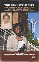 The 5th Little Girl: Soul Survivor of the 16th Street Baptist Church