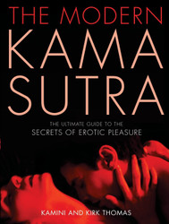 The Modern Kama Sutra: The Ultimate Guide to the Secrets of Erotic