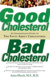 Good Cholesterol Bad Cholesterol: An Indispensable Guide to the Facts