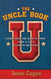 The Uncle Book: Everything You Need to Know to Be a Kid's Favorite