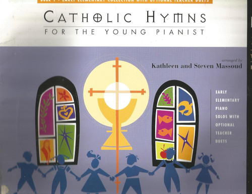 Catholic Hymns for the Young Pianist Book 1