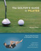 The Golfer's Guide to Pilates: Step-by-Step Exercises to Strengthen