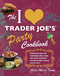 The I Love Trader Joe's Party Cookbook