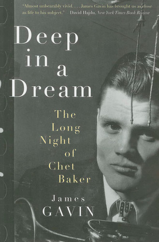 Deep in a Dream: The Long Night of Chet Baker