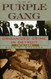 The Purple Gang: Organized Crime in Detroit 1910-1945