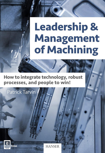 Leadership & Management of Machining: How to integrate technology