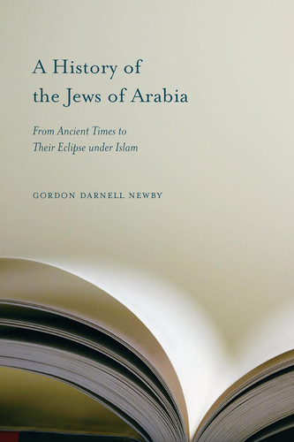A History of the Jews of Arabia: From Ancient Times to Their Eclipse