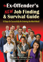 The Ex-Offender's New Job Finding and Survival Guide: 10 Steps for