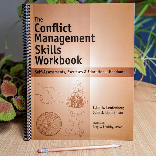 The Conflict Management Skills Workbook: Self-Assessments Exercises &