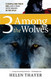 Three Among the Wolves: A Couple and their Dog Live a Year with