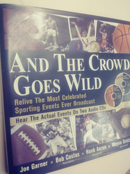 And the Crowd Goes Wild: Relive the Most Celebrated Sporting Events