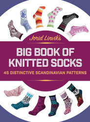 Jorid Linvik's Big Book of Knitted Socks: 45 Distinctive Scandinavian