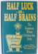 Half Luck and Half Brains: The Kemmons Wilson Holiday Inn Story