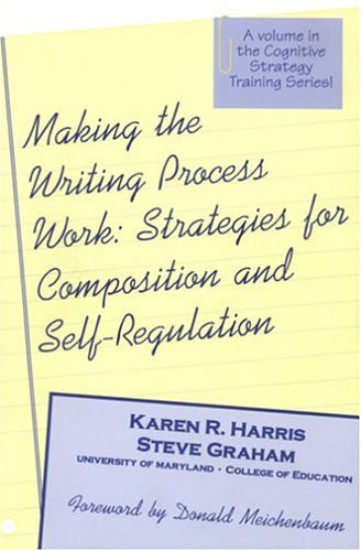 Making the Writing Process Work: Strategies for Composition and