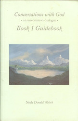 Conversations with God Book 1 Guidebook: An Uncommon Dialogue