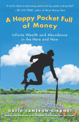 A Happy Pocket Full of Money: Infinite Wealth and Abundance in the