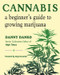 Cannabis: A Beginner's Guide to Growing Marijuana
