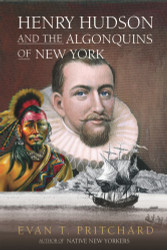 Henry Hudson and the Algonquins of New York: Native American Prophecy