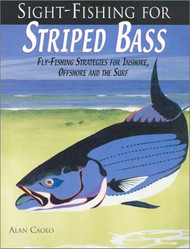Sight-Fishing for Striped Bass: Fly-Fishing Strategies for Inshore